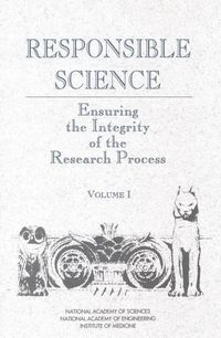 Cover image for Responsible Science: Ensuring the Integrity of the Research Process