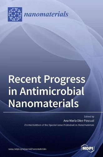 Cover image for Recent Progress in Antimicrobial Nanomaterials