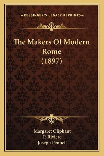 The Makers of Modern Rome (1897)