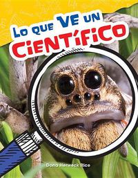 Cover image for Lo que ve un cientifico (What a Scientist Sees)