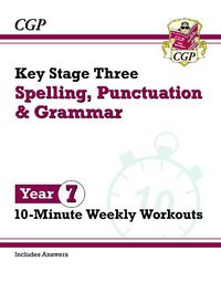 Cover image for KS3 Year 7 Spelling, Punctuation and Grammar 10-Minute Weekly Workouts