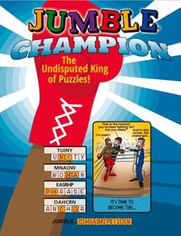 Cover image for Jumble(r) Champion: The Undisputed King of Puzzles!