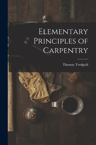 Elementary Principles of Carpentry