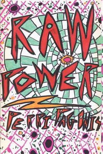 Cover image for Raw Power: A Novel with the Heart of a Drive-In Movie