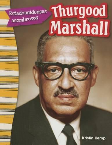 Cover image for Estadounidenses asombrosos: Thurgood Marshall (Amazing Americans: Thurgood Marshall) (Spanish Version)