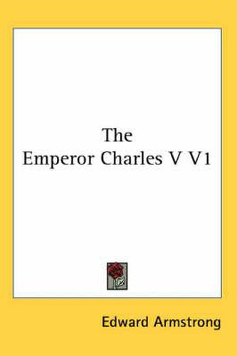 Cover image for The Emperor Charles V V1