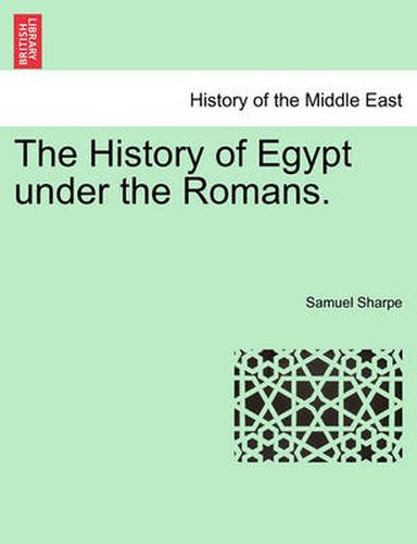 Cover image for The History of Egypt Under the Romans.