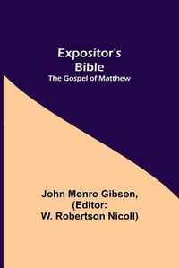 Cover image for Expositor's Bible: The Gospel of Matthew