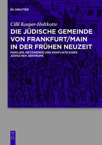 Cover image for Die judische Gemeinde von Frankfurt/Main in der Fruhen Neuzeit