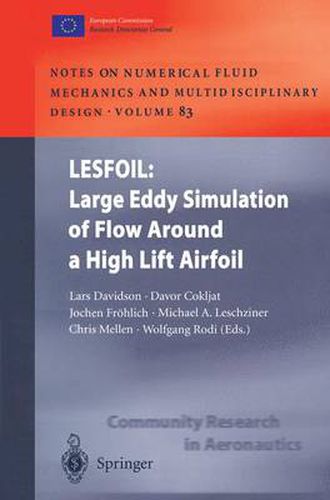 LESFOIL: Large Eddy Simulation of Flow Around a High Lift Airfoil: Results of the Project LESFOIL Supported by the European Union 1998 - 2001