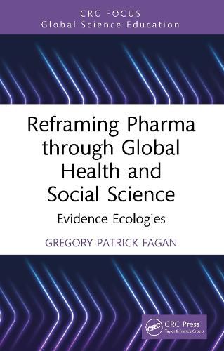 Cover image for Reframing Pharma through Global Health and Social Science