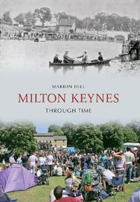 Cover image for Milton Keynes Through Time