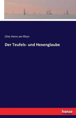 Cover image for Der Teufels- und Hexenglaube