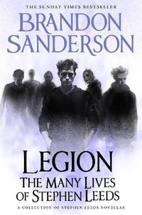 Cover image for Legion: The Many Lives of Stephen Leeds: An omnibus collection of Legion, Legion: Skin Deep and Legion: Lies of the Beholder