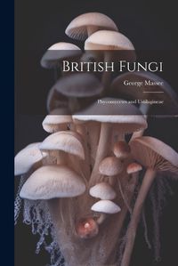 Cover image for British Fungi