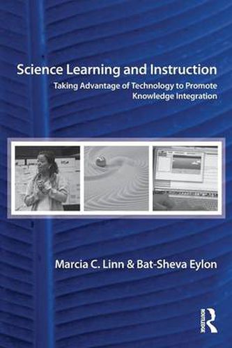 Cover image for Science Learning and Instruction: Taking Advantage of Technology to Promote Knowledge Integration