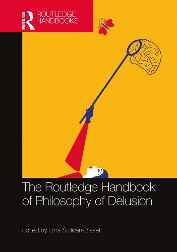 Cover image for The Routledge Handbook of Philosophy of Delusion