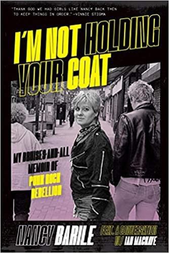 Cover image for I'm Not Holding Your Coat: My Bruises-and-All Memoir of Punk Rock Rebellion