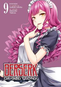 Cover image for Berserk of Gluttony (Manga) Vol. 9