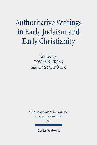 Cover image for Authoritative Writings in Early Judaism and Early Christianity: Their Origin, Collection, and Meaning