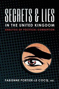 Cover image for Secrets & Lies in the United Kingdom: Analysis of Political Corruption