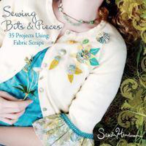 Cover image for Sewing with Scraps: 35 Projects Using Fabric Scraps