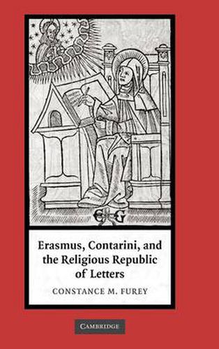 Cover image for Erasmus, Contarini, and the Religious Republic of Letters