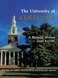 Cover image for The University of Kentucky: A Pictorial History