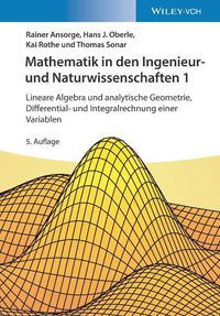 Cover image for Mathematik in den Ingenieur- und Naturwissenschaft en 1 5e - Lineare Algebra und analytische Geometri e, Differential- und Integralrechnung