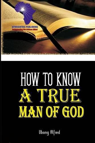 Cover image for How To Know A True Man Of God