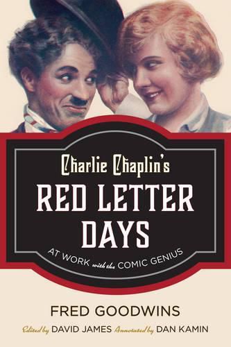 Cover image for Charlie Chaplin's Red Letter Days: At Work with the Comic Genius