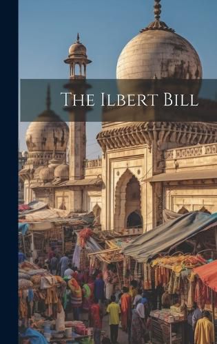 Cover image for The Ilbert Bill