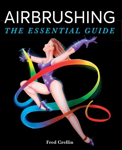 Cover image for Airbrushing: The Essential Guide