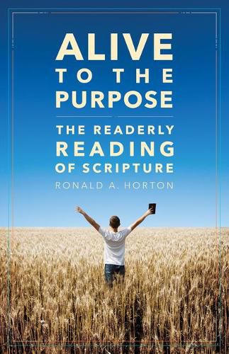 Cover image for Alive to the Purpose: The Readerly Reading of Scripture