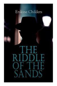 Cover image for The Riddle of the Sands: Spy Thriller