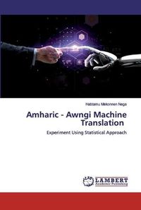Cover image for Amharic - Awngi Machine Translation