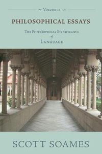 Cover image for Philosophical Essays: The Philosophical Significance of Language