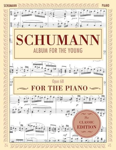 Cover image for Schumann: Album for the Young, Op. 68: Piano Solo (Schirmer's Library of Musical Classics)