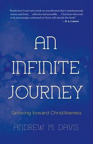 Cover image for An Infinite Journey: Growing toward Christlikeness