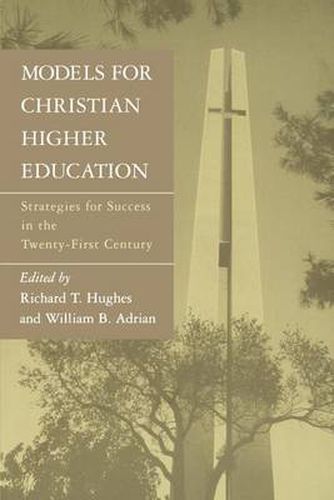 Cover image for Models for Christian Higher Education: Strategies for Success in the Twenty-First Century