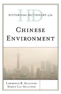 Cover image for Historical Dictionary of the Chinese Environment