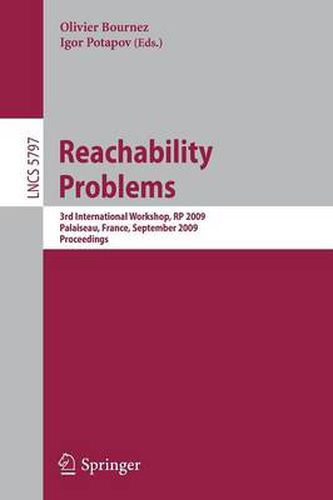 Cover image for Reachability Problems: Third International Workshop, RP 2009, Palaiseau, France, September 23-25, 2009, Proceedings