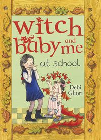 Cover image for Witch Baby and Me at School