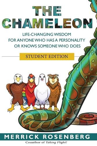 Cover image for The Chameleon: Life-Changing Wisdom for Anyone Who Has a Personality or Knows Someone Who Does Student Edition