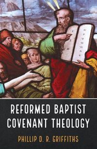 Cover image for Reformed Baptist Covenant Theology