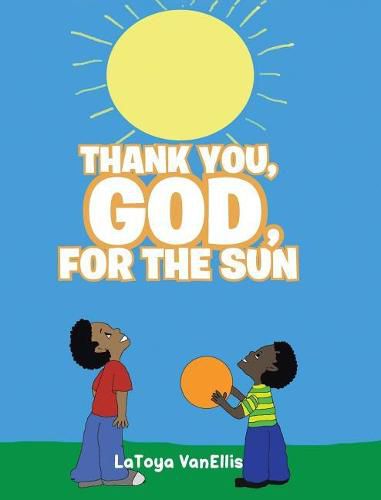 Cover image for Thank You, God, For the Sun