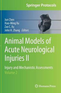 Cover image for Animal Models of Acute Neurological Injuries II: Injury and Mechanistic Assessments, Volume 2