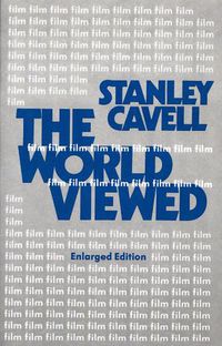 Cover image for The World Viewed: Reflections on the Ontology of Film, Enlarged Edition