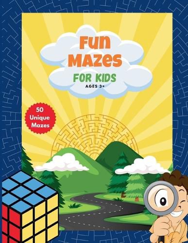 Cover image for Fun Mazes for kids Ages 3+ 50 unique mazes