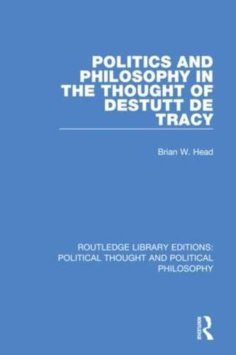 Cover image for Politics and Philosophy in the Thought of Destutt de Tracy